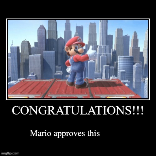 Mario Approves This Meme | image tagged in mario approves this meme | made w/ Imgflip meme maker
