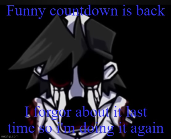 Gold went hell naw | Funny countdown is back; I forgor about it last time so i'm doing it again | image tagged in gold went hell naw | made w/ Imgflip meme maker