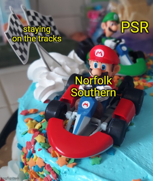 NS management sucks :-/ | PSR; staying on the tracks; Norfolk Southern | image tagged in mario and luigi karting toward chaos,railroad,trains | made w/ Imgflip meme maker