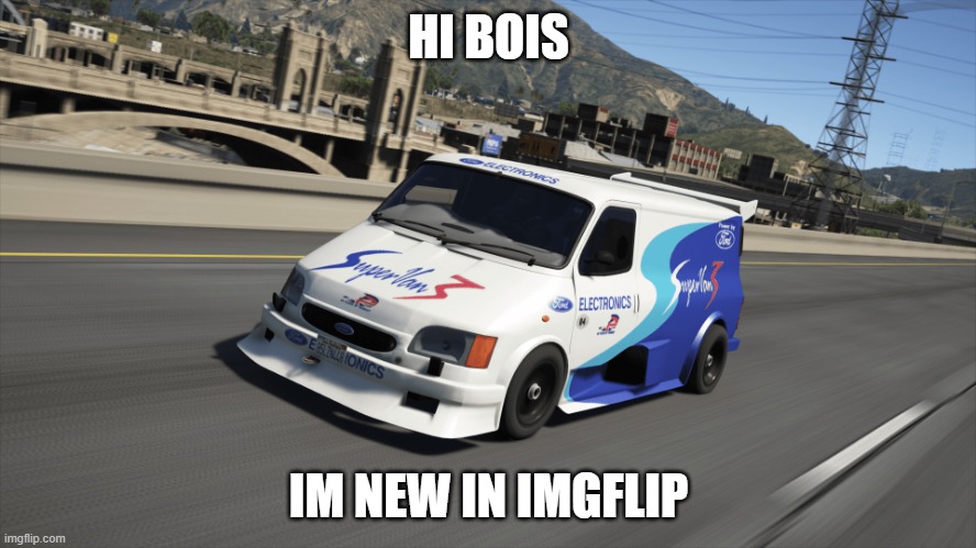 guys,im coming | HI BOIS; IM NEW IN IMGFLIP | image tagged in guys im coming | made w/ Imgflip meme maker