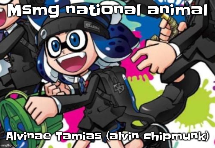 Yes | Msmg national animal; Alvinae Tamias (alvin chipmunk) | image tagged in ''let there be sight'' | made w/ Imgflip meme maker