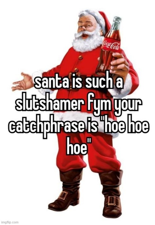 where the ho ho hoes at | made w/ Imgflip meme maker