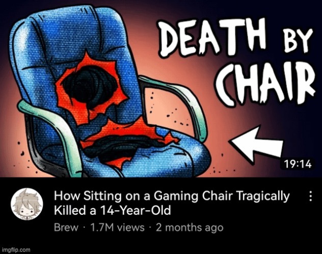 Died by Gaming Chair | image tagged in died by gaming chair | made w/ Imgflip meme maker