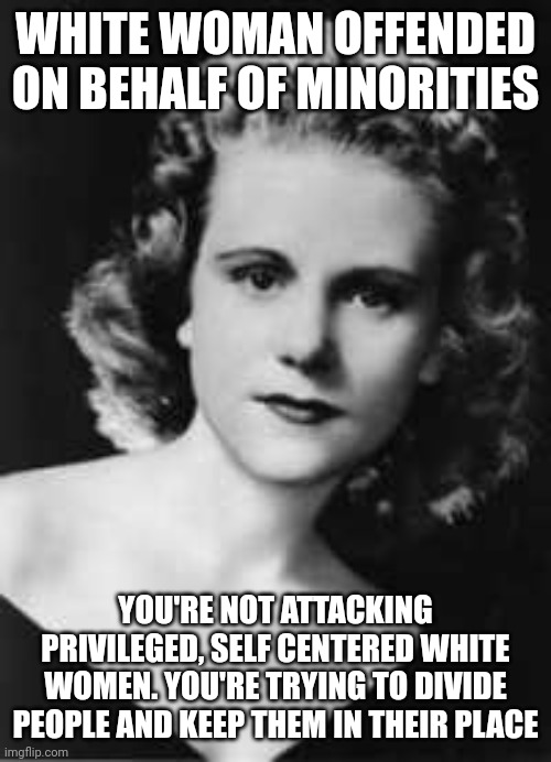 Viola Liuzzo 1925-1965. RIP on behalf of a basketball American | WHITE WOMAN OFFENDED ON BEHALF OF MINORITIES; YOU'RE NOT ATTACKING PRIVILEGED, SELF CENTERED WHITE WOMEN. YOU'RE TRYING TO DIVIDE PEOPLE AND KEEP THEM IN THEIR PLACE | image tagged in truth,uncomfortable,facts | made w/ Imgflip meme maker