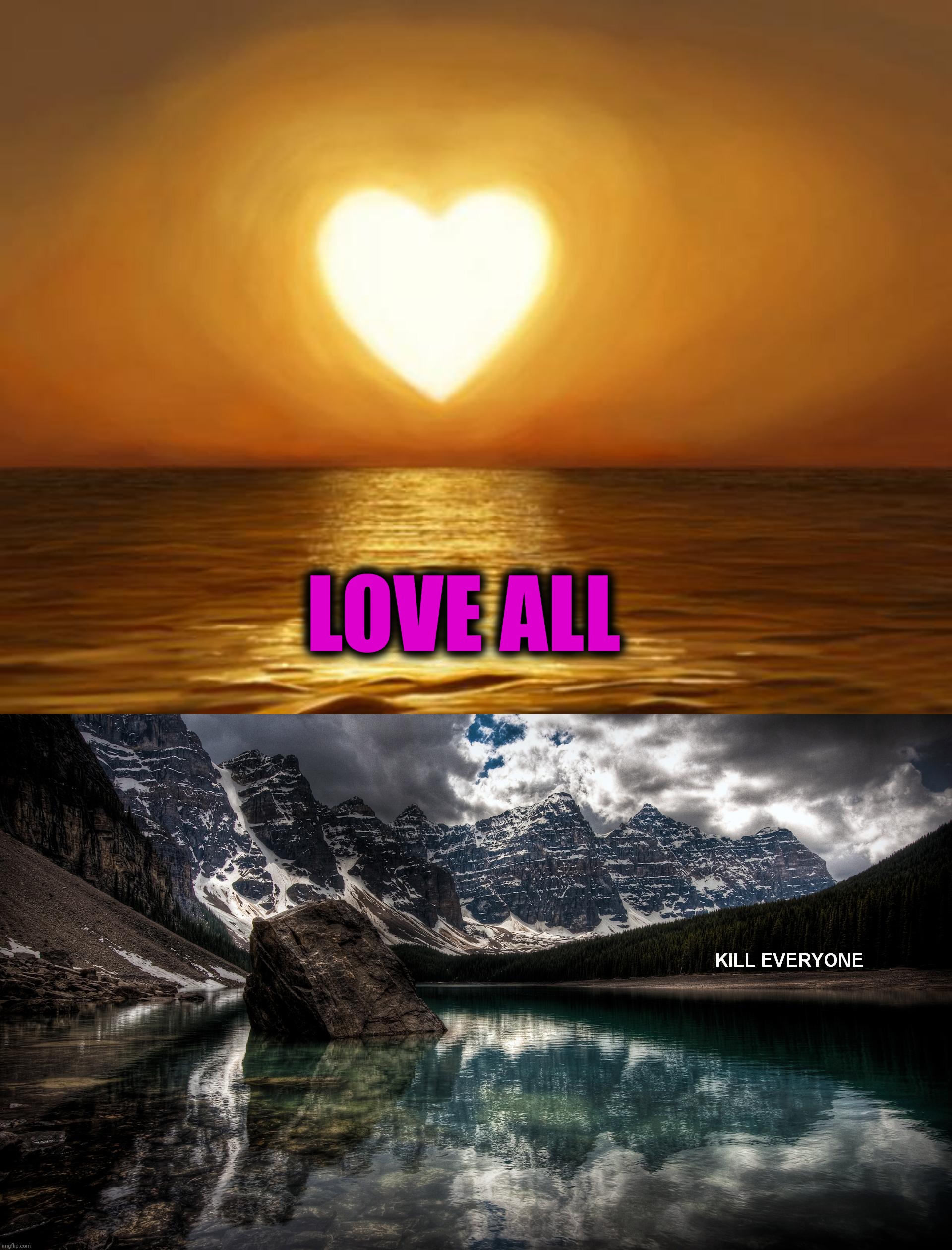 LOVE ALL | image tagged in love | made w/ Imgflip meme maker