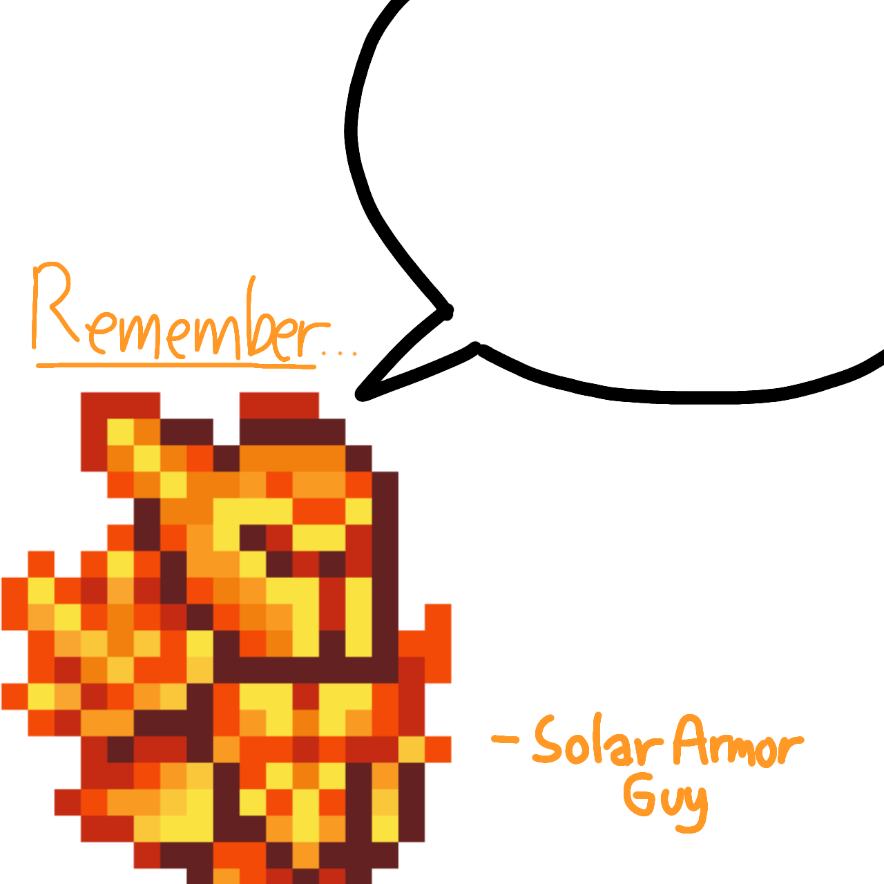 High Quality Remember... Solar Armor Guy Blank Meme Template