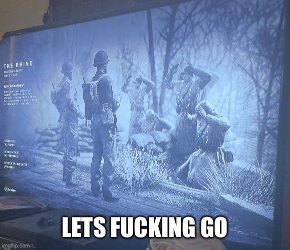 I JUST FUCKING BEAT ALL OF COD WWll ON VETERAN DIFFICULTY, LETS FUCKING GOOOOOOO | LETS FUCKING GO | made w/ Imgflip meme maker