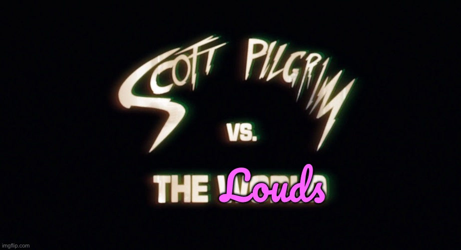 Scott Pilgrim vs. The Louds | Louds | image tagged in the loud house,loud house,nickelodeon,deviantart,lori loud,lincoln loud | made w/ Imgflip meme maker