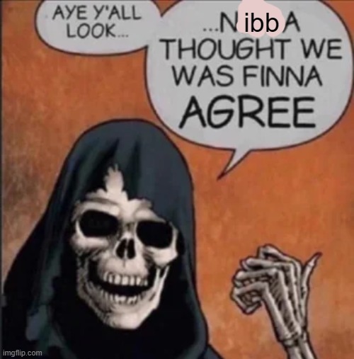 ibb | made w/ Imgflip meme maker