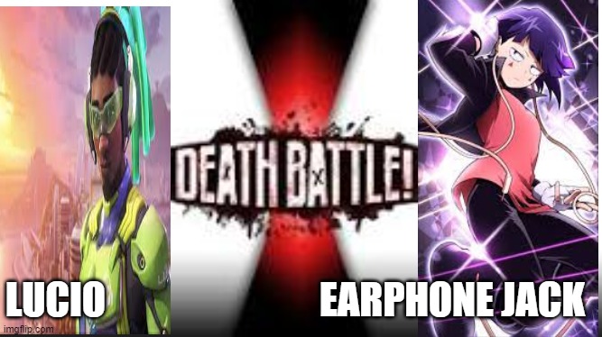 Music Fight | LUCIO                            EARPHONE JACK | image tagged in turn up the music | made w/ Imgflip meme maker