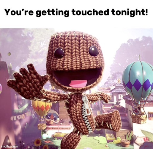 Your getting touched tonight Blank Meme Template