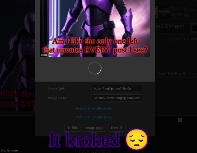 It broked 😔 | made w/ Imgflip meme maker