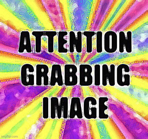 2nd post below | image tagged in attention grabbing image | made w/ Imgflip meme maker