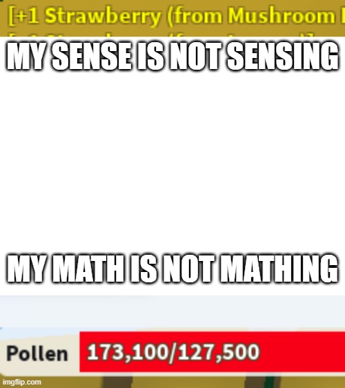 uh oh they are onto us | MY SENSE IS NOT SENSING; MY MATH IS NOT MATHING | image tagged in common sense,math | made w/ Imgflip meme maker