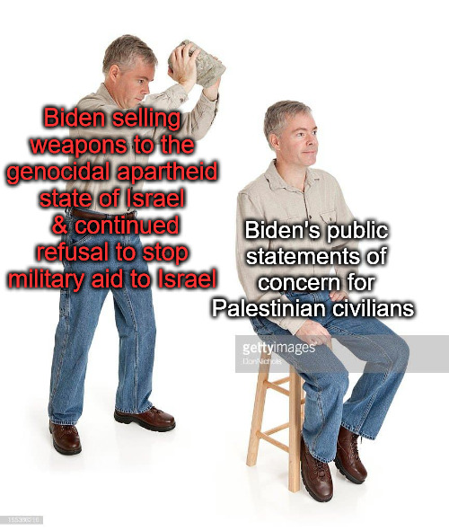 Biden's providing food to the people he supports being bombed | Biden selling weapons to the genocidal apartheid state of Israel
 & continued refusal to stop military aid to Israel; Biden's public statements of concern for Palestinian civilians | image tagged in man sitting man hit by rock,israel,joe biden,palestine | made w/ Imgflip meme maker