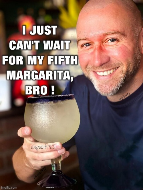 image tagged in margaritas,alcohol,drinks,mexican drinks,tequila,booze | made w/ Imgflip meme maker