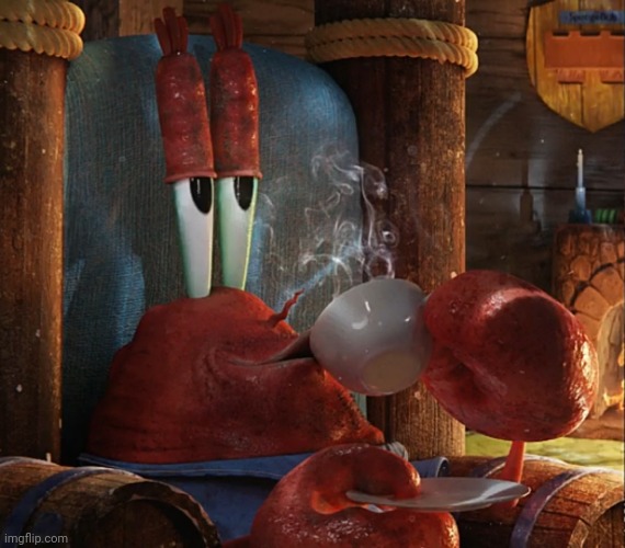 Realistic Mr Krabs drinking.mp3 | made w/ Imgflip meme maker