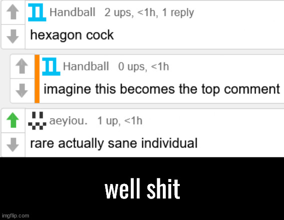 well shit | made w/ Imgflip meme maker