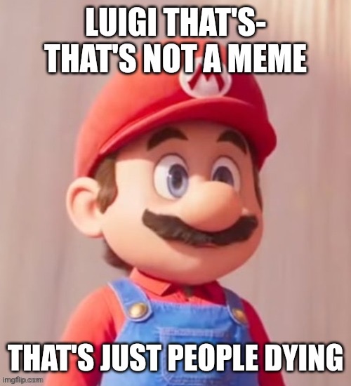 That's just people dying | image tagged in that's just people dying | made w/ Imgflip meme maker