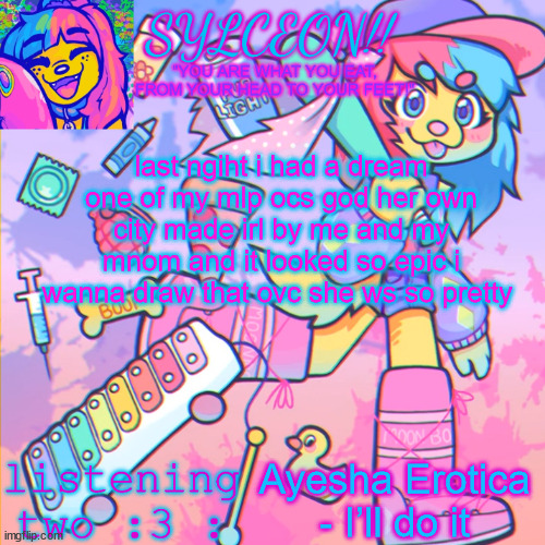 THIS IS SYLCEON SPEAKJIN AND UR LISTENIN 2 4LUNG!! | last ngiht i had a dream one of my mlp ocs god her own city made irl by me and my mnom and it looked so epic i wanna draw that ovc she ws so pretty; Ayesha Erotica - I’ll do it | image tagged in this is sylceon speakjin and ur listenin 2 4lung | made w/ Imgflip meme maker