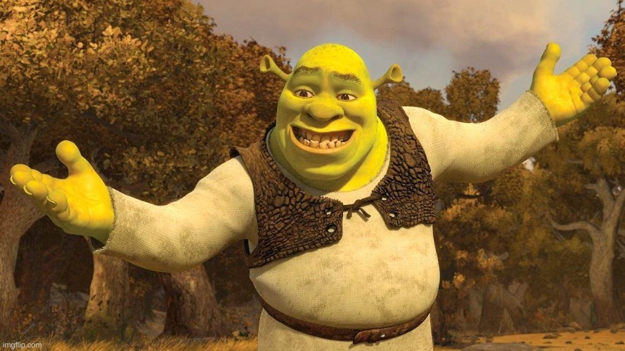 He's here he's there he's everywhere... who are you gonna call? Physic friend Shrek. | image tagged in shrek | made w/ Imgflip meme maker