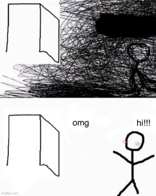 omg, hi!!! | image tagged in omg hi | made w/ Imgflip meme maker