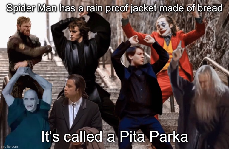 Whomp whomp | Spider Man has a rain proof jacket made of bread; It’s called a Pita Parka | image tagged in joker peter parker anakin and co dancing,spiderman,bread | made w/ Imgflip meme maker