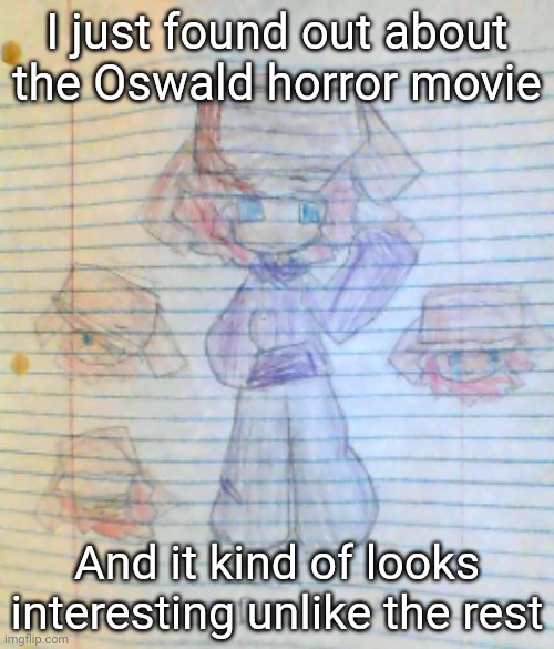 AND ITS 2D ANIMATED | I just found out about the Oswald horror movie; And it kind of looks interesting unlike the rest | image tagged in box hat real | made w/ Imgflip meme maker