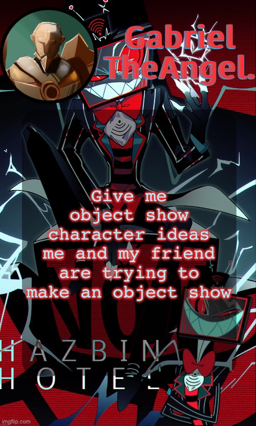 Vox Cat Temp | Give me object show character ideas
me and my friend are trying to make an object show | image tagged in vox cat temp | made w/ Imgflip meme maker