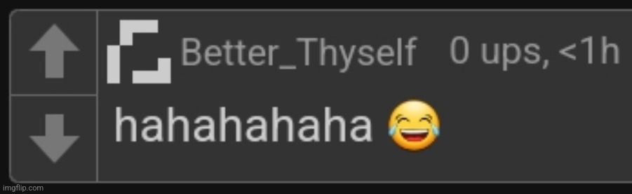 WHY DOES THIS COMMENT SEEM CRINGE, ITS JUST ME LAUGHING | made w/ Imgflip meme maker