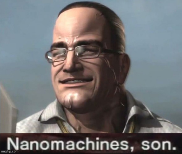 Owner tests... owner tests... get out of my head... those damn letters... | image tagged in nanomachines son | made w/ Imgflip meme maker