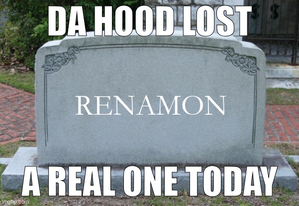 DA HOOD LOST; A REAL ONE TODAY | made w/ Imgflip meme maker