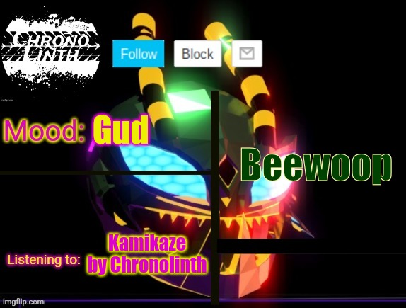 Chronolinth Waspinator Temp | Beewoop; Gud; Kamikaze by Chronolinth | image tagged in chronolinth waspinator temp | made w/ Imgflip meme maker