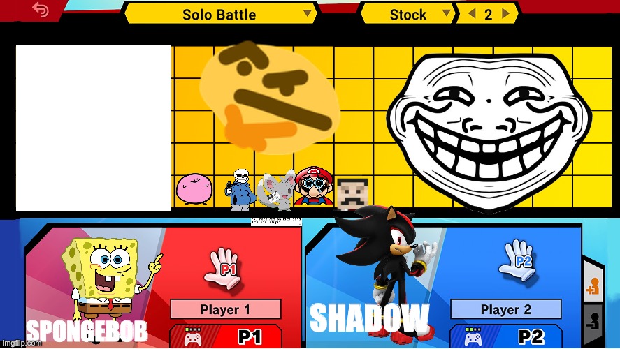 Smash bros. MEME gameplay showcase (unfinished game) | SHADOW; SPONGEBOB | image tagged in super smash brothers character select screen | made w/ Imgflip meme maker