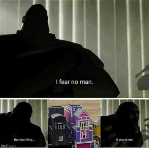 I fear no man | image tagged in i fear no man | made w/ Imgflip meme maker