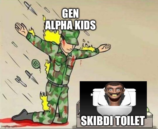 SKIBDI TOILET SUCKS!!! (Good thing its over) | GEN ALPHA KIDS; SKIBDI TOILET | image tagged in soldier protecting sleeping child | made w/ Imgflip meme maker