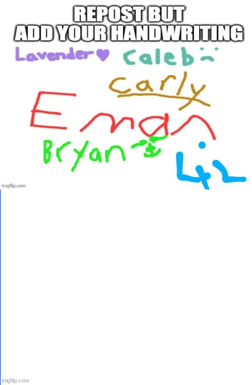 Repost this, add your name! | image tagged in add your name | made w/ Imgflip meme maker