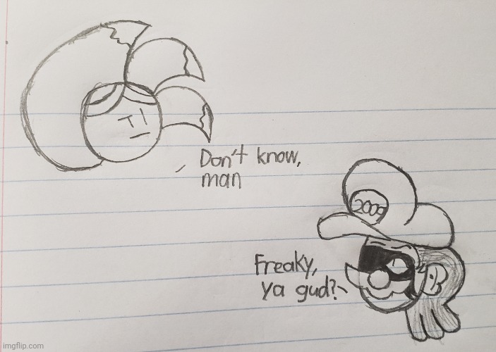 Goofy ahh doodle in class: "Welp, it's Monday again and now... I don't know anymore, WHAT AM I DOING WITH MY LIFE-" | image tagged in school,class,drawing | made w/ Imgflip meme maker