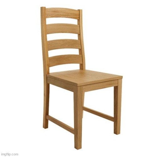 I did it | image tagged in chair | made w/ Imgflip meme maker