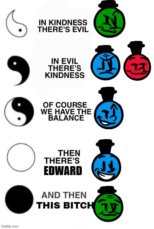 Which one are you? Ying and Yang. | EDWARD | image tagged in which one are you ying and yang,thomas the tank engine,big engine brawl,beb,alfred,fnf | made w/ Imgflip meme maker