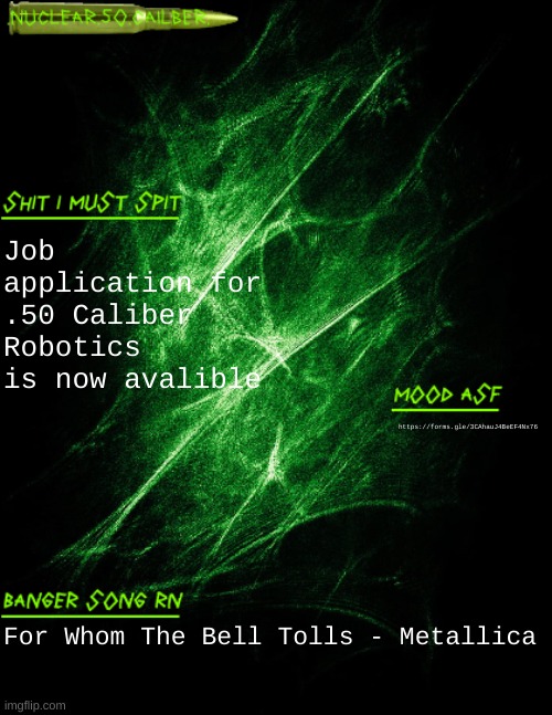 kinda like the nuclear power plant job thingy | Job application for .50 Caliber Robotics is now avalible; https://forms.gle/3CAhauJ4BeEF4Nx76; For Whom The Bell Tolls - Metallica | made w/ Imgflip meme maker