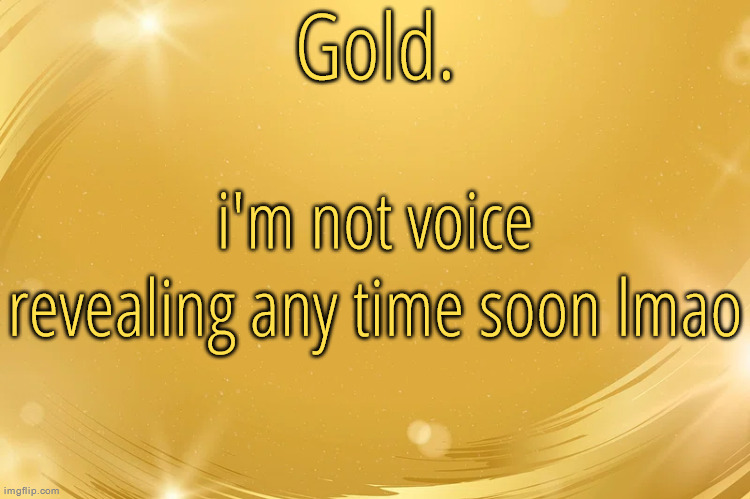 Silver Announcement Template 6.0 | i'm not voice revealing any time soon lmao | image tagged in silver announcement template 6 0 | made w/ Imgflip meme maker