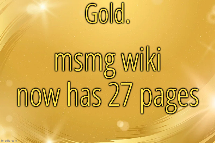 https://msmemergroup.fandom.com/wiki/MS_Memer_Group_Wiki | msmg wiki now has 27 pages | image tagged in silver announcement template 6 0 | made w/ Imgflip meme maker