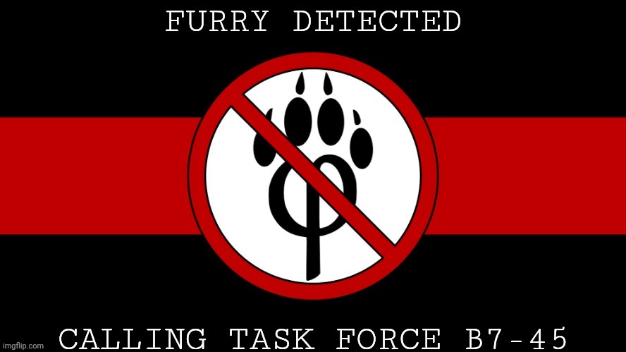 Task force B7-45 | image tagged in task force b7-45 | made w/ Imgflip meme maker