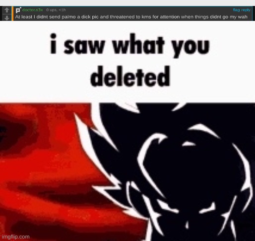 i saw what you deleted | image tagged in i saw what you deleted | made w/ Imgflip meme maker