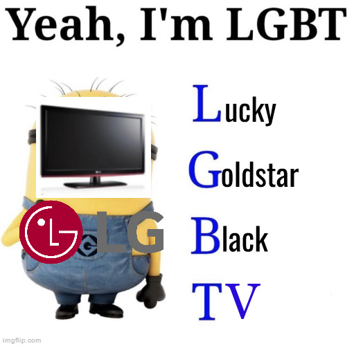 real | oldstar; ucky; lack; V | image tagged in yeah i'm lgbt | made w/ Imgflip meme maker