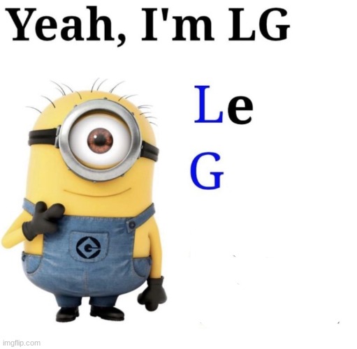 leg | image tagged in yeah i'm lgbt | made w/ Imgflip meme maker