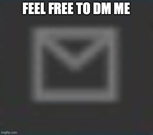 Memechat button (darkmode) | FEEL FREE TO DM ME | image tagged in memechat button darkmode | made w/ Imgflip meme maker