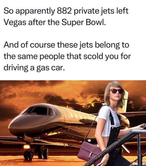 Private jet hypocrites | image tagged in private jet,taylor swift | made w/ Imgflip meme maker