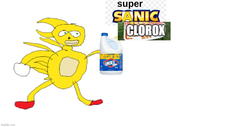 super sanic lemonade | CLOROX | image tagged in super sanic lemonade | made w/ Imgflip meme maker